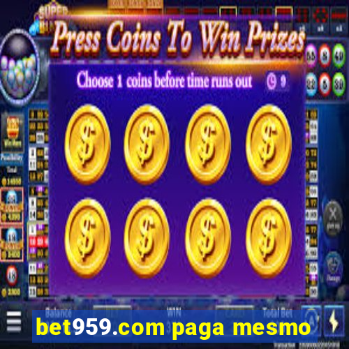 bet959.com paga mesmo